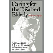 Angle View: Caring for the Disabled Elderly: Who Will Pay? [Paperback - Used]