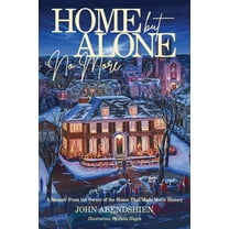Home But Alone No More: A Memoir From the Owner of the House That Made Movie History, (Paperback)