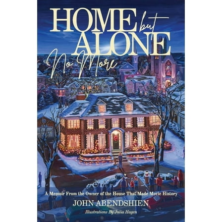 Home But Alone No More: A Memoir From the Owner of the House That Made Movie History, (Paperback)