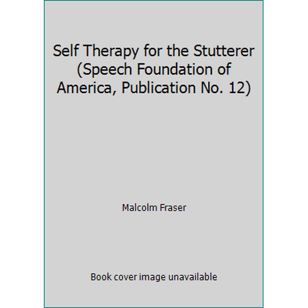 Self Therapy for the Stutterer (Speech Foundation of America, Publication No. 12), Used [Paperback]