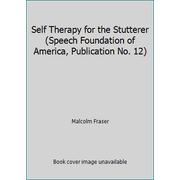 Self Therapy for the Stutterer (Speech Foundation of America, Publication No. 12), Used [Paperback]