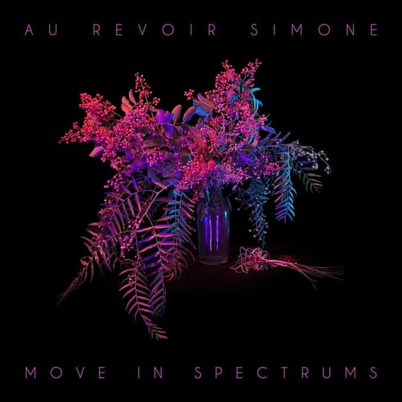 Au Revoir Simone - Move in Spectrums - Alternative - CD