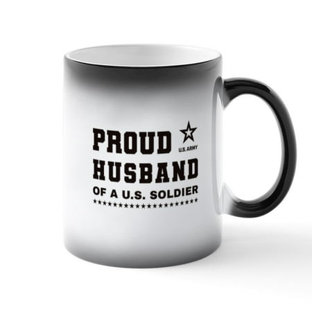 

CafePress - Proud Husband Of A Soldier Black - 11 oz Color Changing Magic Mug