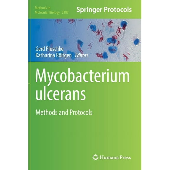 Methods in Molecular Biology Mycobacterium Ulcerans: Methods and Protocols, Book 2387, (Hardcover)