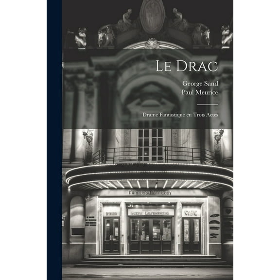 Le drac; drame fantastique en trois actes (Paperback)