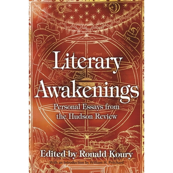 Literary Awakenings: Personal Essays from the Hudson Review, (Hardcover)