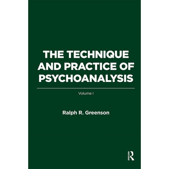 The Technique and Practice of Psychoanalysis: Volume I, (Hardcover)