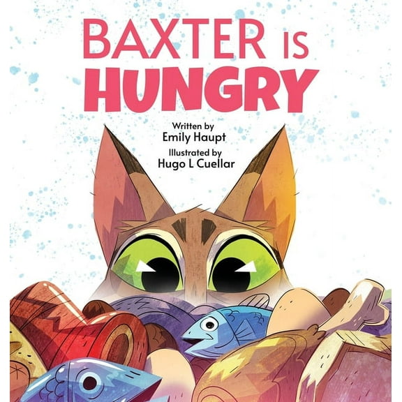 Baxter is Hungry, (Hardcover)