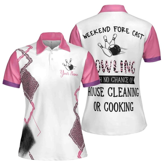 Bowling With No Chance Of House Cleaning Or Cooking - Bowling Women 3D Polo Shirt Size S-5XL