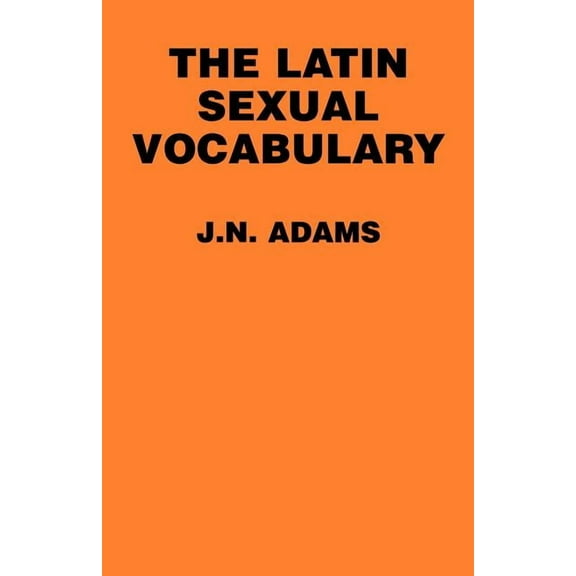 The Latin Sexual Vocabulary, (Paperback)