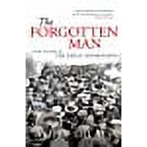 The Forgotten Man: A New History of the Great Depression (Paperback) by Amity Shlaes