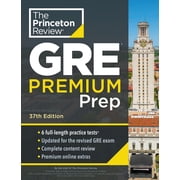 Graduate School Test Preparation Princeton Review GRE Premium Prep, 37th Edition: 6 Practice Tests + Review & Techniques + Online Tools, (Paperback)