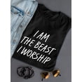 thumbnail image 3 of "I Am The Beast I Worship" Funny Gothic Quote Women Black T-Shirt, Female Small, 3 of 4