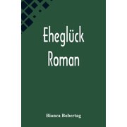 Eheglück: Roman, (Paperback)