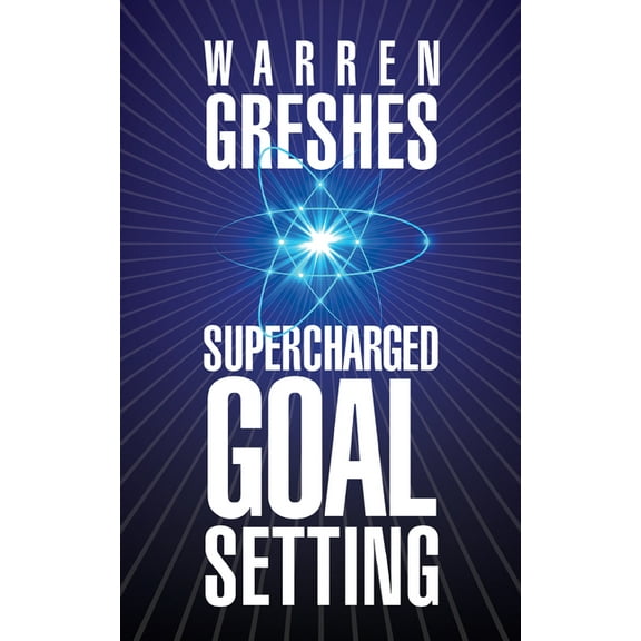Supercharged Goal Setting, (Paperback)