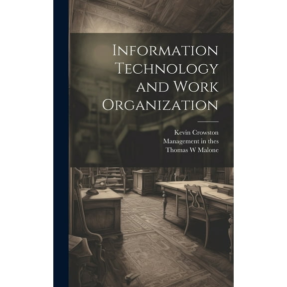 Information Technology and Work Organization (Hardcover)