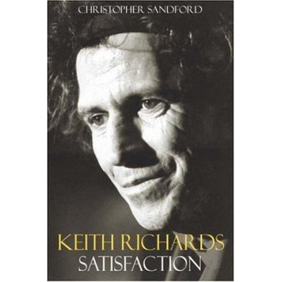 Pre-Owned Keith Richards : Satisfaction, 9780755311026, 0755311027, Hardcover,
