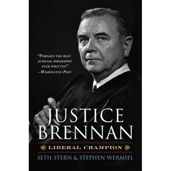 Pre-Owned Justice Brennan: Liberal Champion, (Paperback)