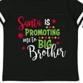 thumbnail image 4 of Inktastic Santa is Promoting Me to Big Brother Boys Toddler T-Shirt, 4 of 5
