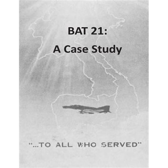 Pre-Owned Bat 21: A Case Study (Paperback) by U S Army War College