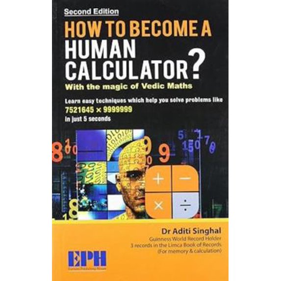 Pre-Owned How To Become A Human Calculator?: With The Magic Of Vedic Maths Singhal and Aditi