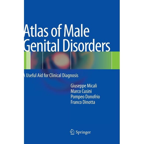 Atlas of Male Genital Disorders: A Useful Aid for Clinical Diagnosis, (Hardcover)