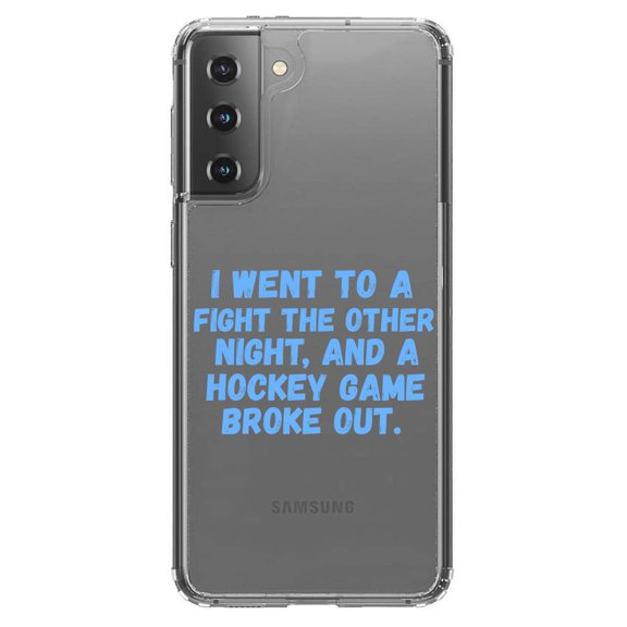 DistinctInk Clear Shockproof Hybrid Case for Galaxy S21  PLUS 5G (6.7" Screen) - TPU Bumper Acrylic Back Tempered Glass Screen Protector - I Went to a Fight And a Hockey Game Broke Out