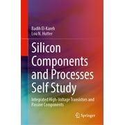 Silicon Components and Processes Self Study: Integrated High-Voltage Transistors and Passive Components (Hardcover)