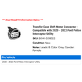 thumbnail image 2 of Transfer Case Shift Motor Connector - Compatible with 2020 - 2022 Ford Police Interceptor Utility 2021, 2 of 2