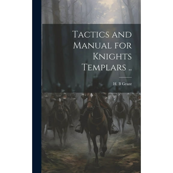 Tactics and Manual for Knights Templars .. (Hardcover)