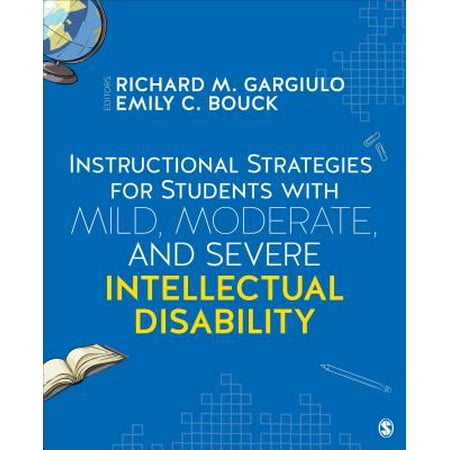 Instructional Strategies for Students with Mild, Moderate, and Severe Intellectual