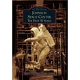 thumbnail image 1 of Pre-Owned Johnson Space Center: The First 50 Years (Paperback) 0738595101 9780738595108, 1 of 1