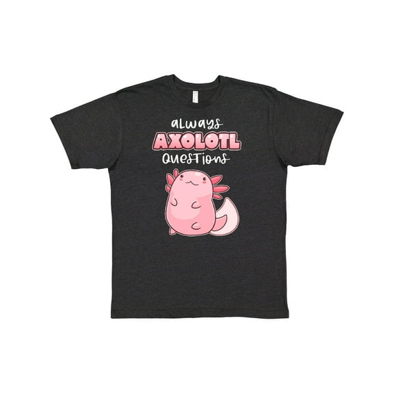 Inktastic Always Axolotl Questions Cute Curious Axolotl T-Shirt