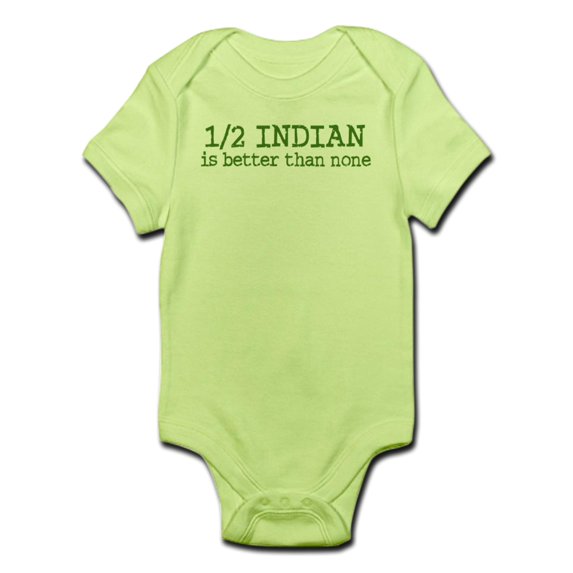 CafePress - Half Indian Infant Bodysuit - Baby Light Bodysuit