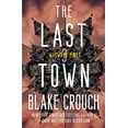 thumbnail image 2 of Wayward Pines Trilogy The Last Town: Wayward Pines: 3, (Paperback), 2 of 2