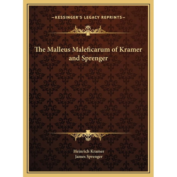 The Malleus Maleficarum of Kramer and Sprenger, (Hardcover)