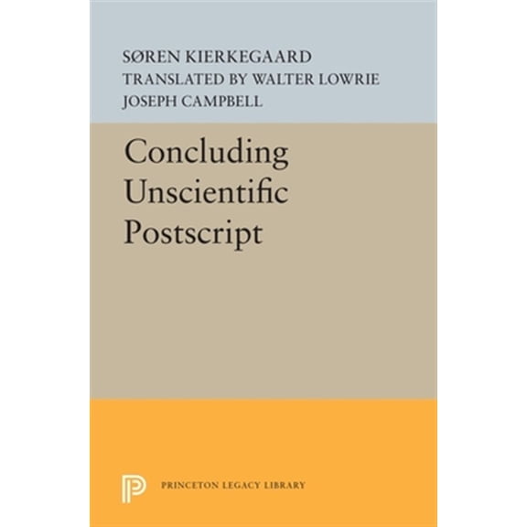 Pre-Owned Princeton Legacy Library Concluding Unscientific PostScript, Book 5524, (Paperback)