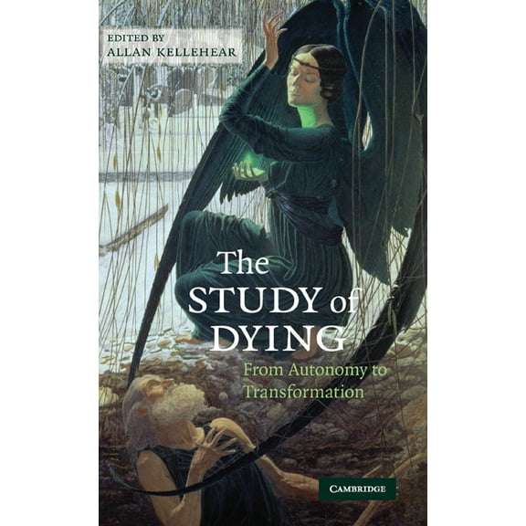 The Study of Dying: From Autonomy to Transformation, (Hardcover)