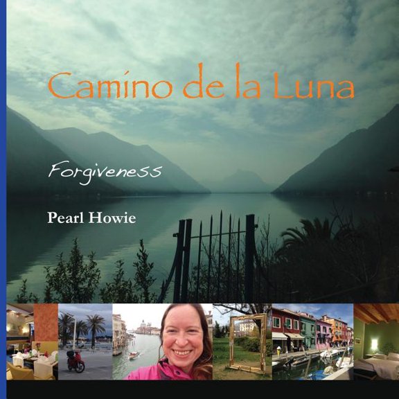 Camino de la Luna Camino de la Luna: Forgiveness, Book 3, (Paperback)