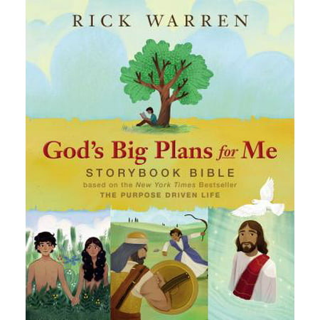 God's Big Plans for Me Storybook Bible : Based on the New York Times Bestseller the Purpose Driven Life