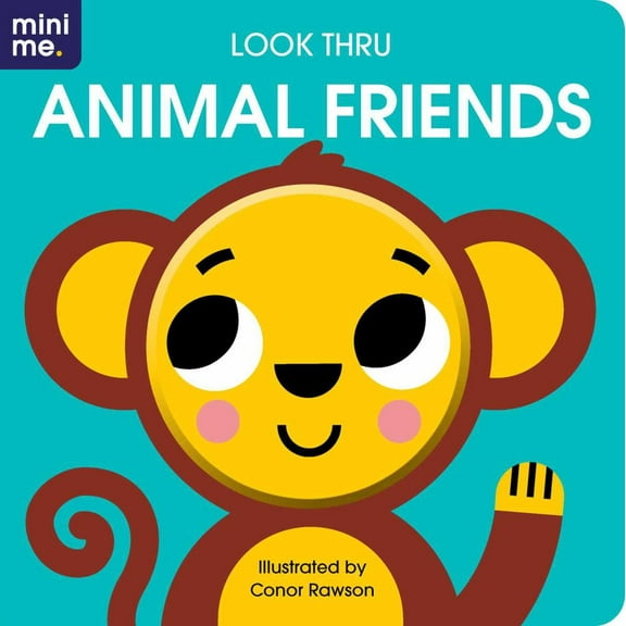 CONOR RAWSON: Look Thru: Animal Friends: Board Book with Fun Cut-Outs! (Board Book)
