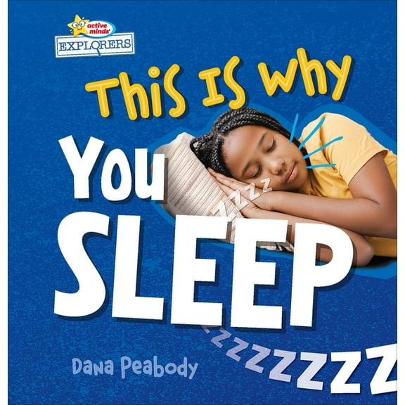 Active Minds Explorers: This Is Why... This Is Why You Sleep, (Hardcover)