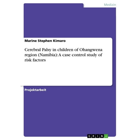 Cerebral Palsy in children of Ohangwena region (Namibia): A case control study of risk factors - (Best Schools For Child With Cerebral Palsy)