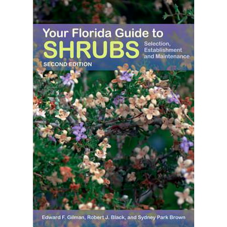 Your Florida Guide to Shrubs : Selection, Establishment, and