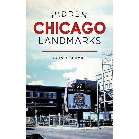 Hidden Chicago Landmarks, (Hardcover)