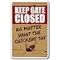 thumbnail image 2 of Keep GATE Closed Chicken Sign Warning Animal Chicken Farm | Indoor/Outdoor | 20" Tall, 2 of 4