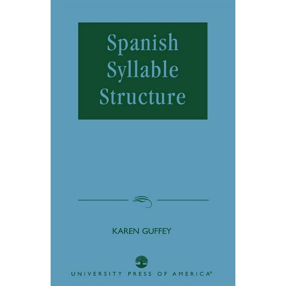 Spanish Syllable Structure, (Paperback)