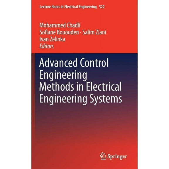Lecture Notes in Electrical Engineering Advanced Control Engineering Methods in Electrical Engineering Systems, Book 522, (Hardcover)