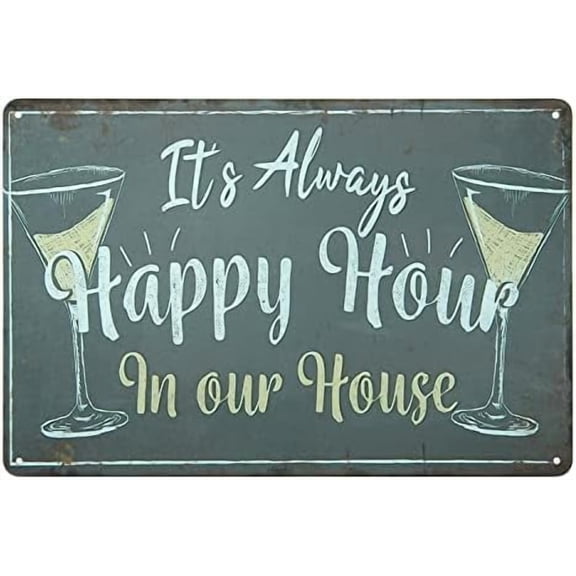 It's Always Happy Hour In Our House Metal Tin Sign Bar Pub Man Cave Wall Decor 8x12