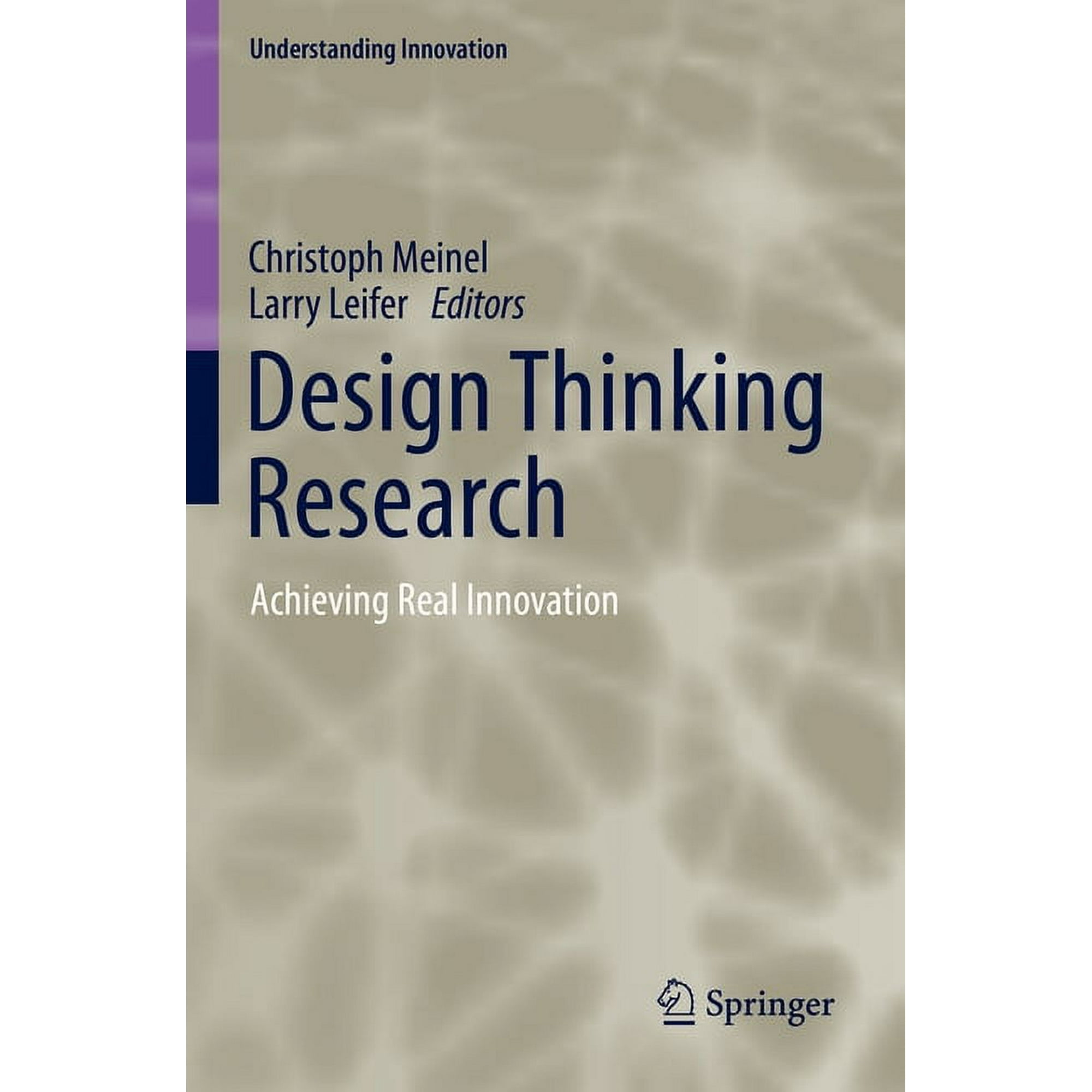 Understanding Innovation Design Thinking Research: Achieving Real Innovation (Paperback)